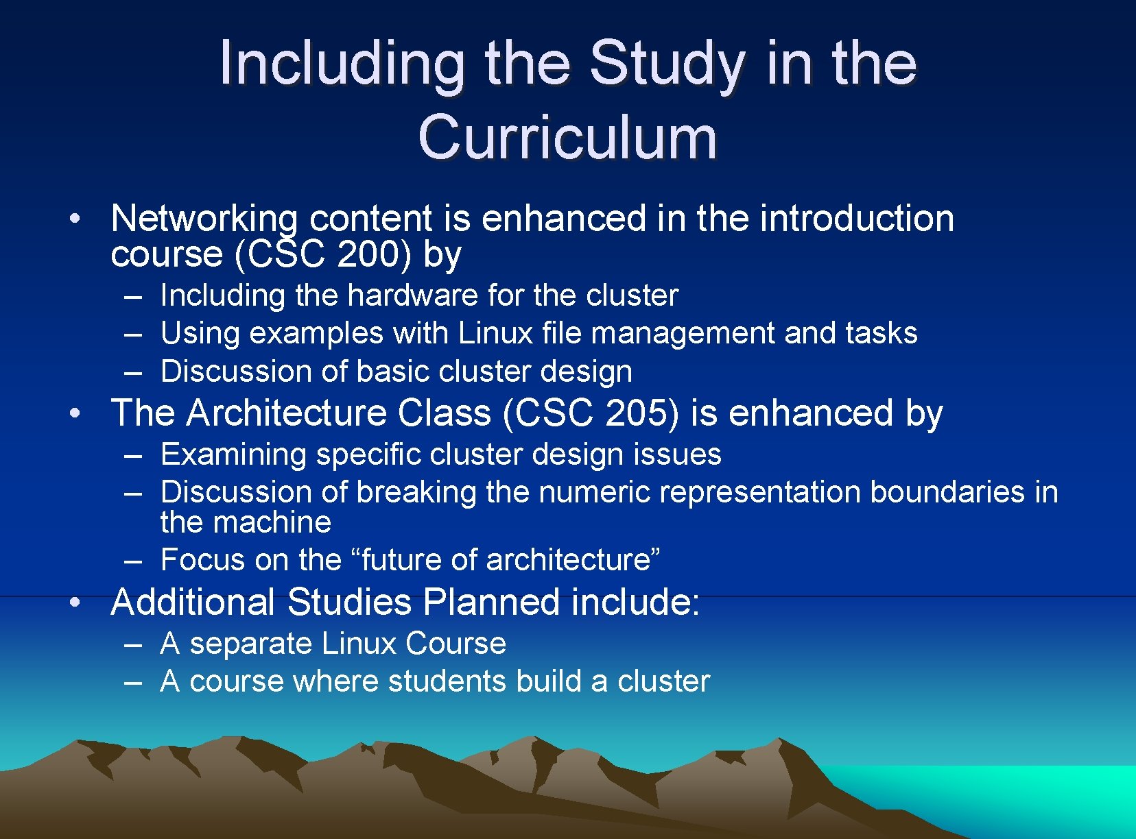 Including the Study in the Curriculum • Networking content is enhanced in the introduction