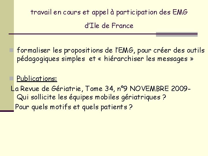 travail en cours et appel à participation des EMG d’Ile de France n formaliser