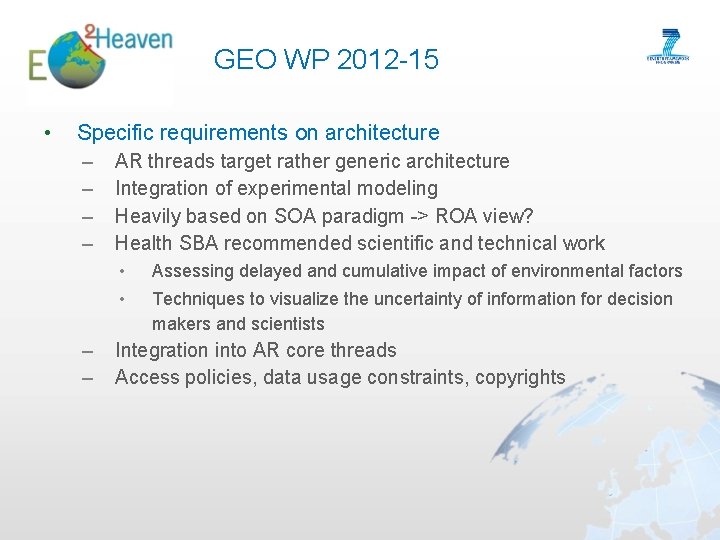 GEO WP 2012 -15 • Specific requirements on architecture – – AR threads target
