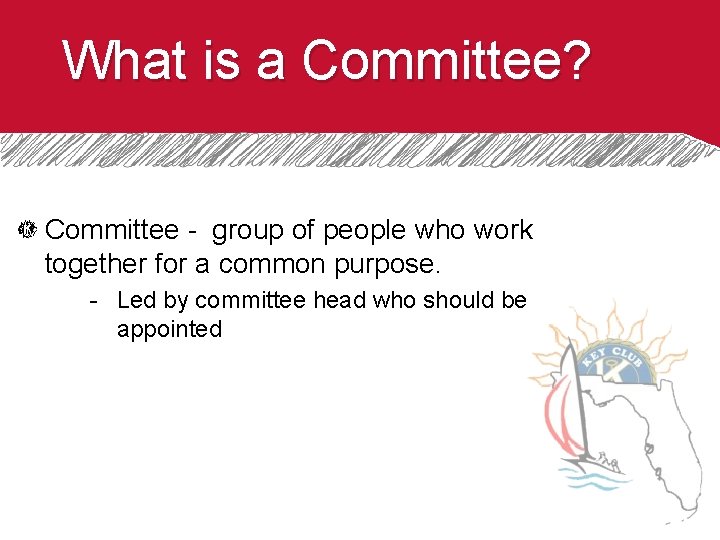 What is a Committee? Committee - group of people who work together for a