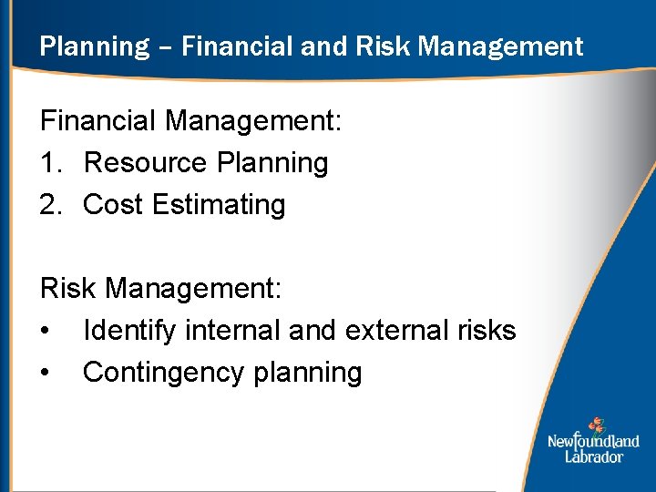 Planning – Financial and Risk Management Financial Management: 1. Resource Planning 2. Cost Estimating
