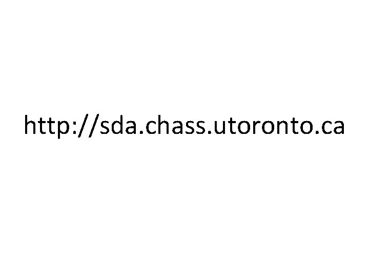 http: //sda. chass. utoronto. ca 