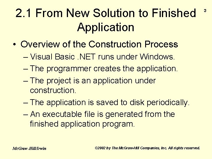 2. 1 From New Solution to Finished Application • Overview of the Construction Process