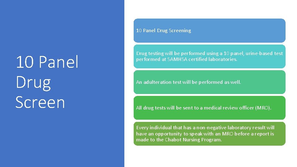 10 Panel Drug Screening 10 Panel Drug Screen Drug testing will be performed using