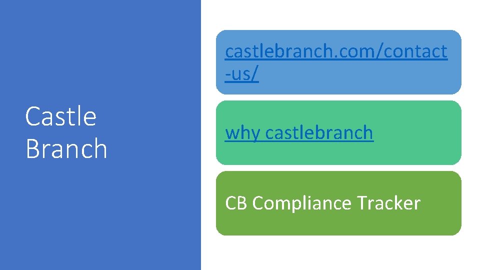 castlebranch. com/contact -us/ Castle Branch why castlebranch CB Compliance Tracker 