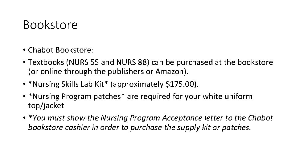 Bookstore • Chabot Bookstore: • Textbooks (NURS 55 and NURS 88) can be purchased