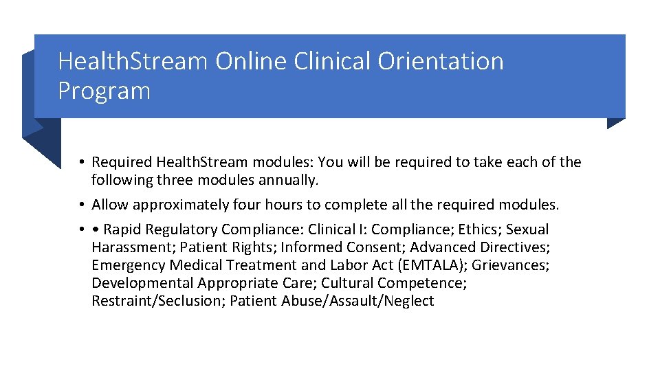 Health. Stream Online Clinical Orientation Program • Required Health. Stream modules: You will be