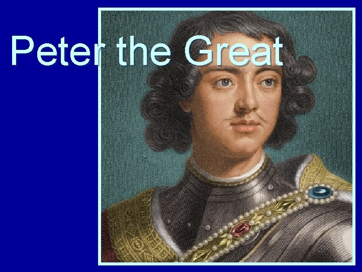 Peter the Great 