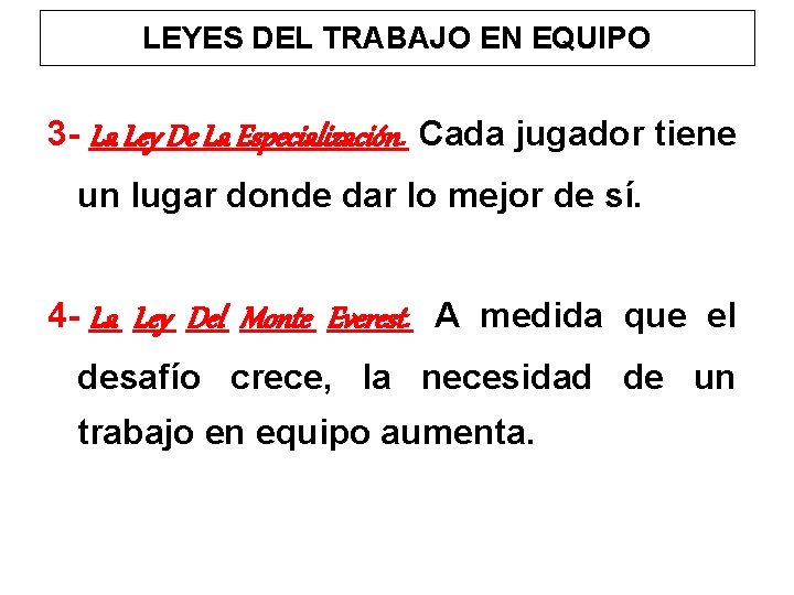 LEYES DEL TRABAJO EN EQUIPO 3 - La Ley De La Especialización. Cada jugador