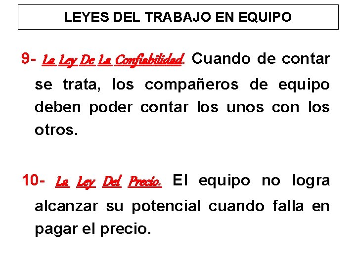 LEYES DEL TRABAJO EN EQUIPO 9 - La Ley De La Confiabilidad. Cuando de