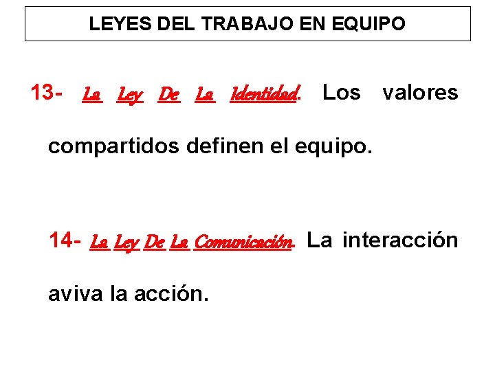 LEYES DEL TRABAJO EN EQUIPO 13 - La Ley De La Identidad. Los valores