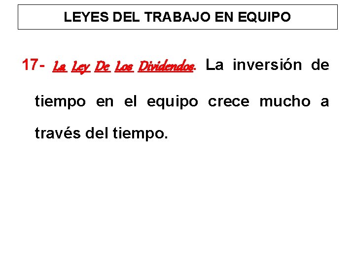 LEYES DEL TRABAJO EN EQUIPO 17 - La Ley De Los Dividendos. La inversión