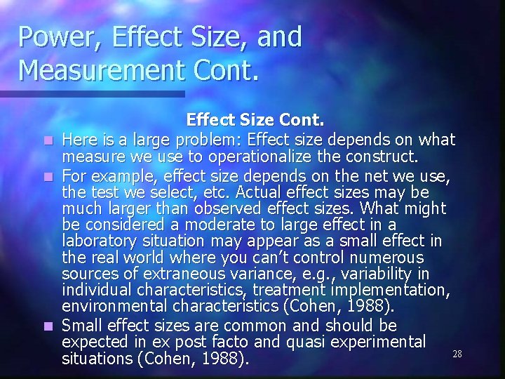 Power, Effect Size, and Measurement Cont. n n n Effect Size Cont. Here is