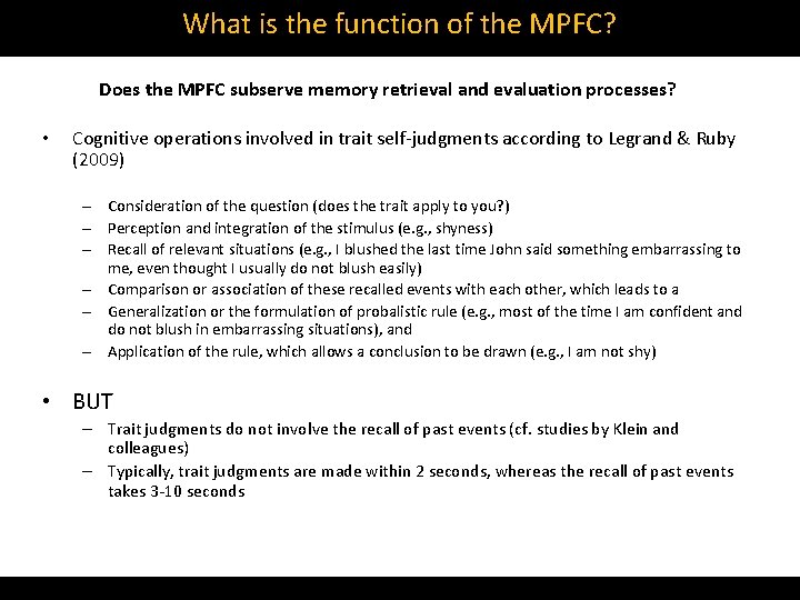 What is the function of the MPFC? Does the MPFC subserve memory retrieval and