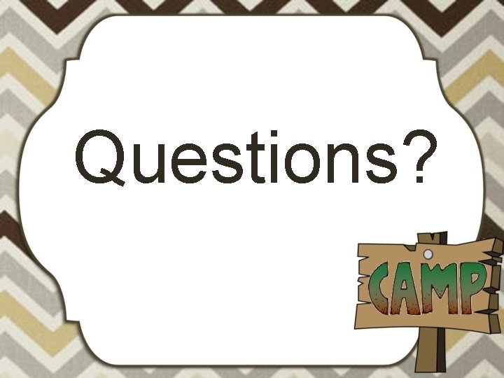 Questions? 