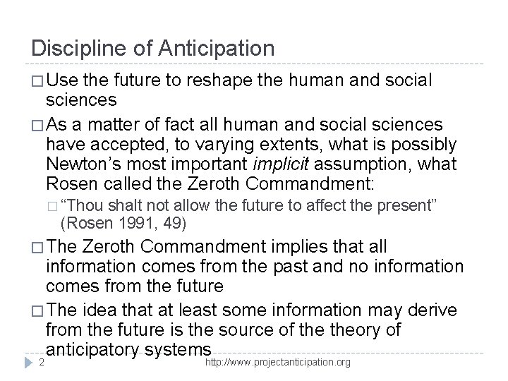 Discipline of Anticipation � Use the future to reshape the human and social sciences