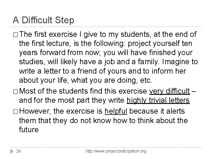 A Difficult Step � The first exercise I give to my students, at the