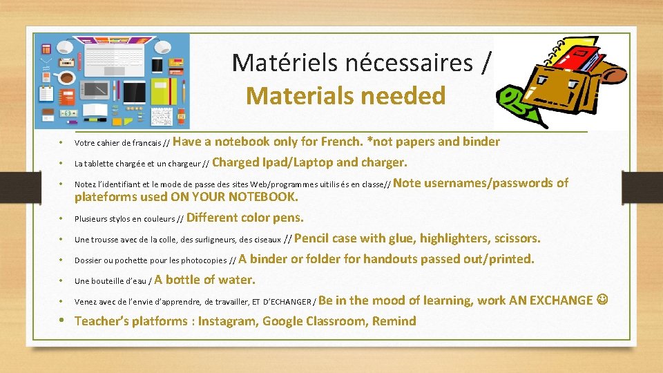 Matériels nécessaires / Materials needed • Votre cahier de francais // Have • La