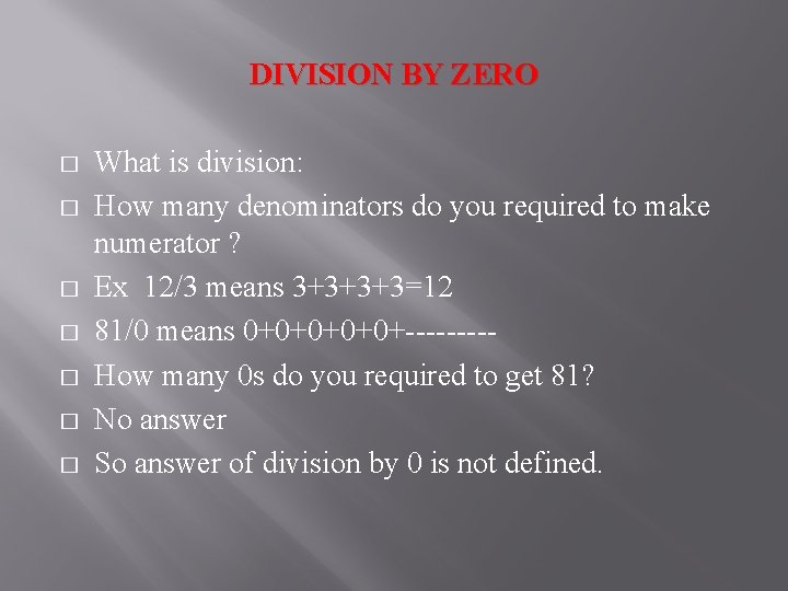 DIVISION BY ZERO � � � � What is division: How many denominators do