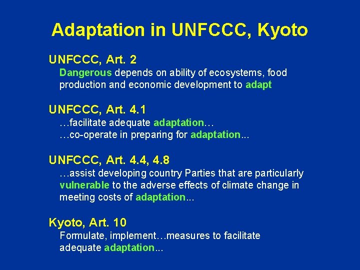 Adaptation in UNFCCC, Kyoto UNFCCC, Art. 2 Dangerous depends on ability of ecosystems, food