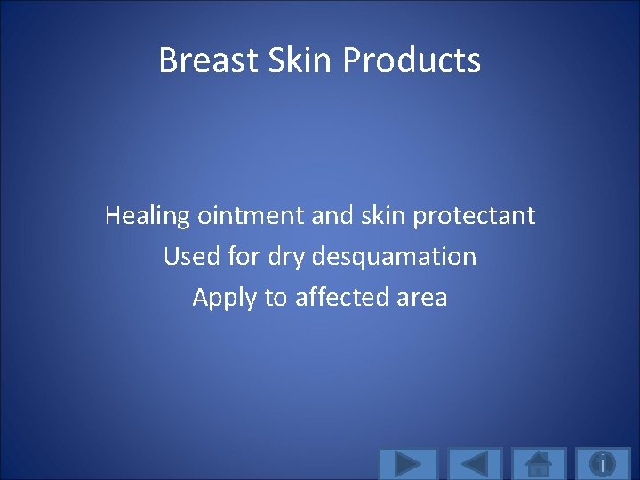 Breast Skin Products Healing ointment and skin protectant Used for dry desquamation Apply to