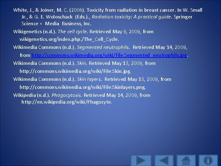 White, J. , & Joiner, M. C. (2006). Toxicity from radiation in breast cancer.
