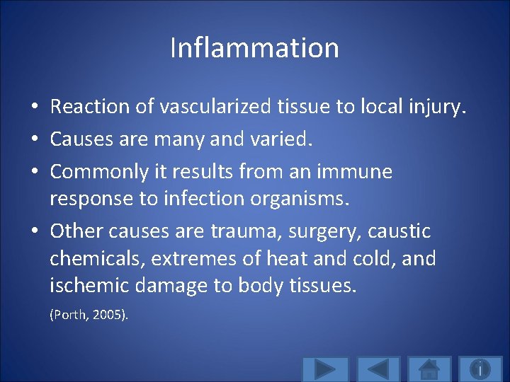 Inflammation • Reaction of vascularized tissue to local injury. • Causes are many and