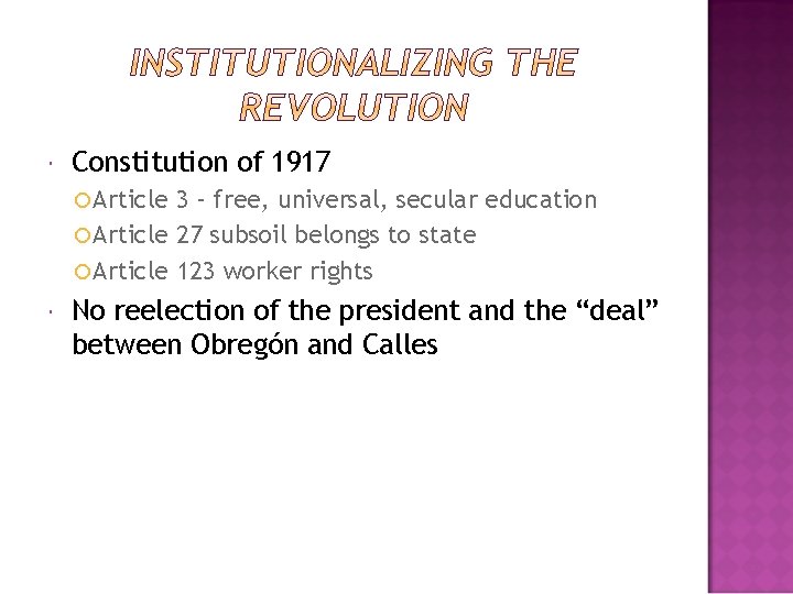  Constitution of 1917 Article 3 – free, universal, secular education Article 27 subsoil