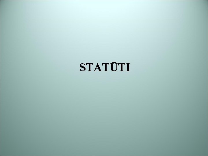 STATŪTI 