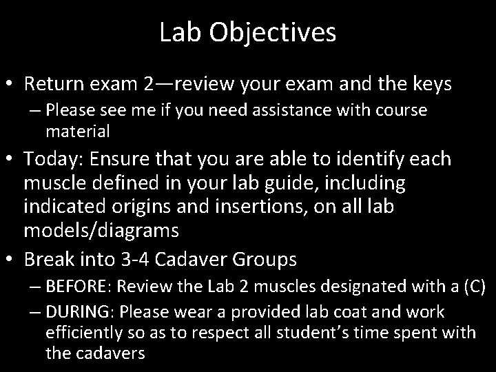 Lab Objectives • Return exam 2—review your exam and the keys – Please see