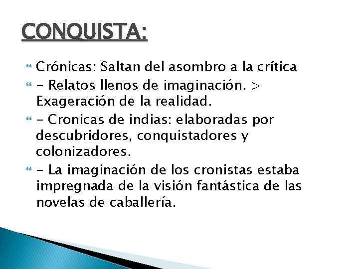 CONQUISTA: Crónicas: Saltan del asombro a la crítica - Relatos llenos de imaginación. >