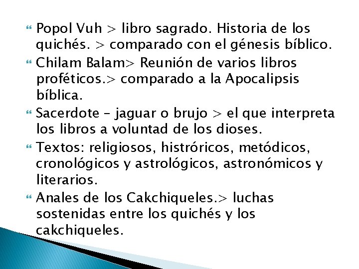  Popol Vuh > libro sagrado. Historia de los quichés. > comparado con el