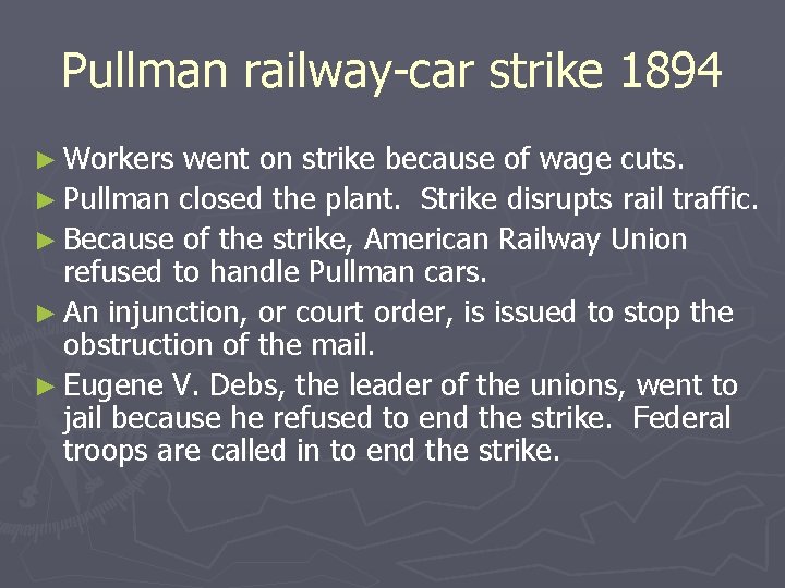 Pullman railway-car strike 1894 ► Workers went on strike because of wage cuts. ►