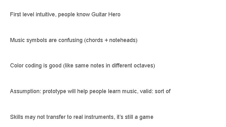 First level intuitive, people know Guitar Hero Music symbols are confusing (chords + noteheads)