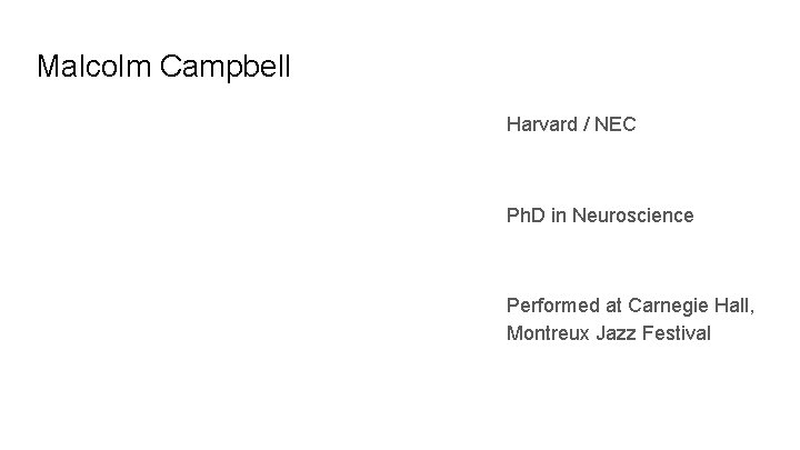 Malcolm Campbell Harvard / NEC Ph. D in Neuroscience Performed at Carnegie Hall, Montreux