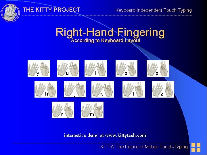 THE KITTY PROJECT Keyboard-Independent Touch-Typing Right-Hand Fingering According to Keyboard Layout y y u