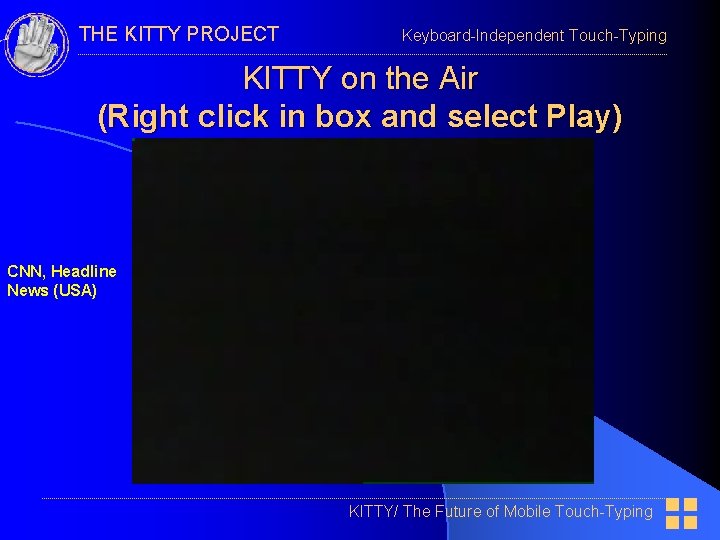 THE KITTY PROJECT Keyboard-Independent Touch-Typing KITTY on the Air (Right click in box and