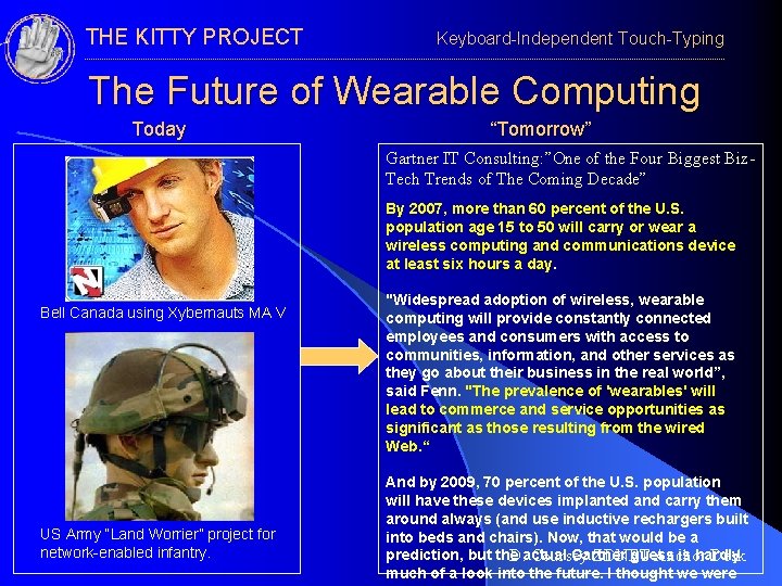 THE KITTY PROJECT Keyboard-Independent Touch-Typing The Future of Wearable Computing Today “Tomorrow” Gartner IT