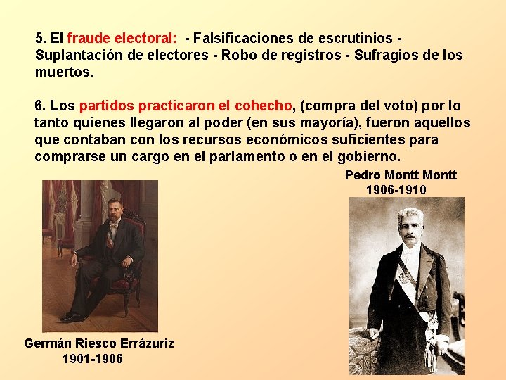 5. El fraude electoral: - Falsificaciones de escrutinios Suplantación de electores - Robo de