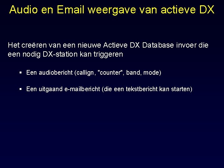 Audio en Email weergave van actieve DX Het creëren van een nieuwe Actieve DX