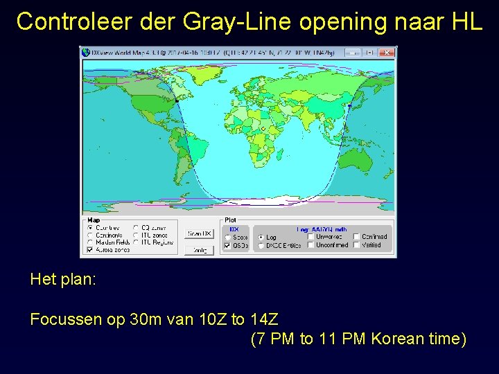 Controleer der Gray-Line opening naar HL Het plan: Focussen op 30 m van 10