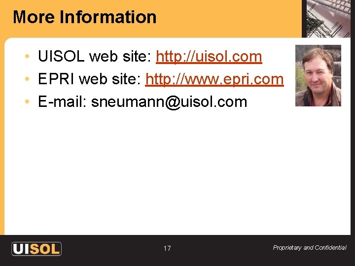 More Information • UISOL web site: http: //uisol. com • EPRI web site: http: