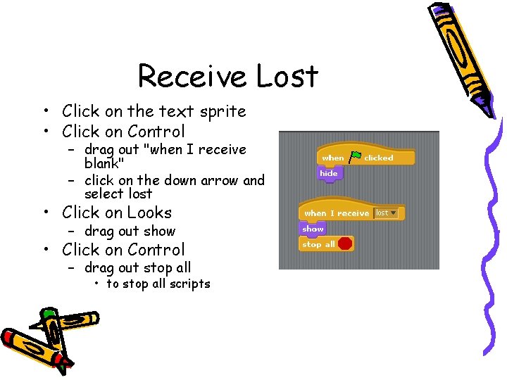 Receive Lost • Click on the text sprite • Click on Control – drag