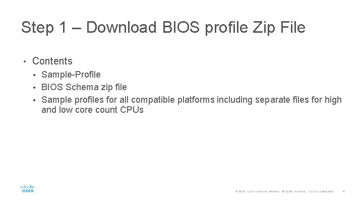 Step 1 – Download BIOS profile Zip File • Contents Sample-Profile • BIOS Schema