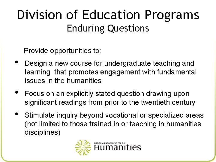 Division of Education Programs Enduring Questions Provide opportunities to: • Design a new course