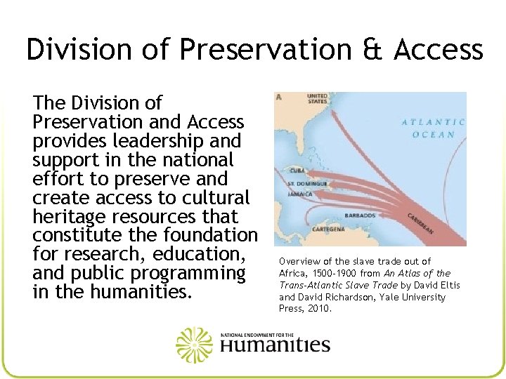 Division of Preservation & Access The Division of Preservation and Access provides leadership and