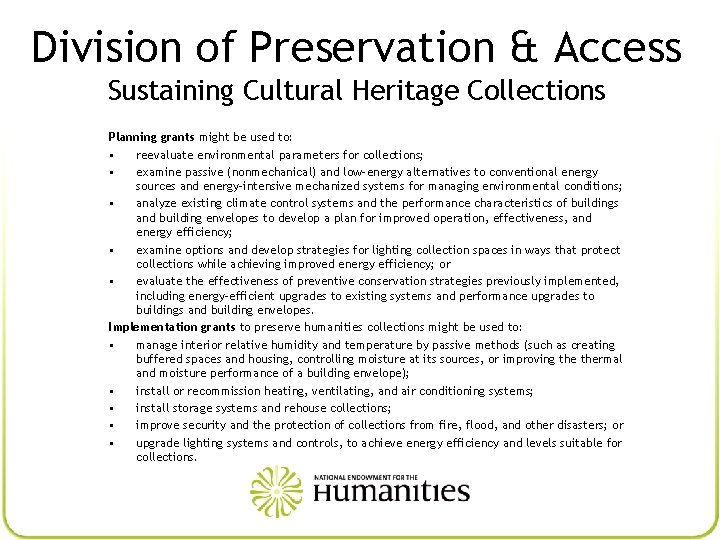 Division of Preservation & Access Sustaining Cultural Heritage Collections Planning grants might be used