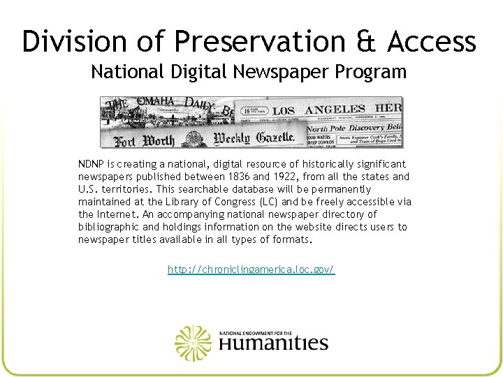 Division of Preservation & Access National Digital Newspaper Program NDNP is creating a national,
