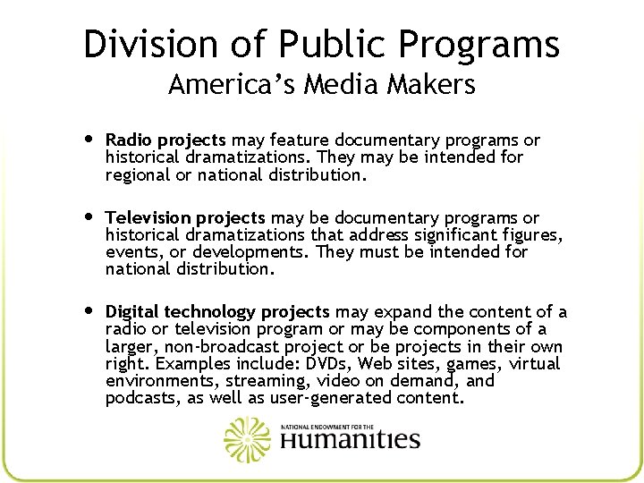 Division of Public Programs America’s Media Makers • Radio projects may feature documentary programs