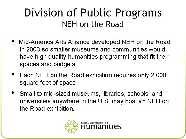 Division of Public Programs NEH on the Road • Mid-America Arts Alliance developed NEH